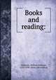 Books and reading:, Atkinson, William Parsons, 1820-1890. [from old catalog] 