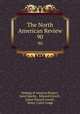 The North American Review. 90, Making of America Project, Jared Sparks , Edward Everett , James Russell Lowell , Henry Cabot Lodge 
