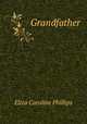 Grandfather, Eliza Caroline Phillips 
