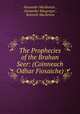 The Prophecies of the Brahan Seer: (Coinneach Odhar Fiosaiche)., Alexander MacKenzie , Alexander Macgregor , Kenneth Mackenzie 