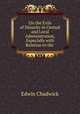 On the Evils of Disunity in Central and Local Administration, Especially with Relation to the ., Edwin Chadwick 