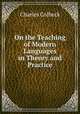 On the Teaching of Modern Languages in Theory and Practice, Charles Colbeck 