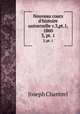 Nouveau cours d`histoire universelle v.3,pt.1, 1860. 3, pt. 1, Joseph Chantrel 