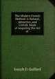 The Modern French Method: A Natural, Attractive, and Certain Mode of Acquiring the Art of ., Joseph D. Gaillard 