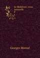 Le Moliriste: revue mensuelle. 8, Georges Monval 