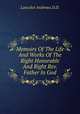 Memoirs Of The Life And Works Of The Right Honorable And Right Rev. Father In God, Lancelot Andrews.D.D. 