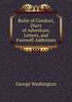Rules of Conduct, Diary of Adventure, Letters, and Farewell Addresses, George Washington 
