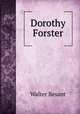Dorothy Forster, Walter Besant 