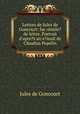 Lettres de Jules de Goncourt: fac-simile? de lettre. Portrait d
