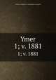 Ymer. 1; v. 1881, Svenska sa?llskapet fo?r antropologi och geografi 