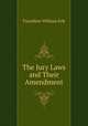 The Jury Laws and Their Amendment, Twynihoe William Erle 
