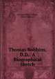 Thomas Robbins, D.D.: A Biographical Sketch, Increase Niles Tarbox , Henry Barnard 