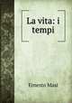 La vita: i tempi, Ernesto Masi 