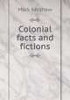 Colonial facts and fictions, Mark Kershaw 