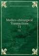 Medico-chirurgical Transactions. 71, Royal Medical and Chirurgical Society of London 
