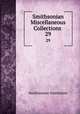 Smithsonian Miscellaneous Collections .. 29, Smithsonian Institution 