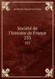 Socit de l`histoire de France. 233, 