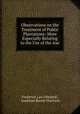 Observations on the Treatment of Public Plantations: More Especially Relating to the Use of the Axe, Frederick Law Olmsted , Jonathan Baxter Harrison 