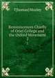 Reminiscences Chiefly of Oriel College and the Oxford Movement. 2, T[homas] Mozley 