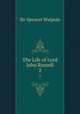 The Life of Lord John Russell. 2, Walpole, Spencer, Sir, 1839-1907 