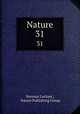 Nature. 31, Norman Lockyer , Nature Publishing Group 