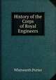 History of the Corps of Royal Engineers., Whitworth Porter 