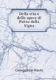 Della vita e delle opere di Pietro della Vigna, Giuseppe de Blasiis 