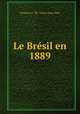 Le Bresil en 1889, Frederico J. "de ” Santa-Anna Nery 