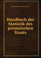 Handbuch der Statistik des preussischen Staats, Karl Friedrich Wilhelm Dieterici 