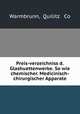Preis-verzeichniss d. Glashuettenwerke. So wie chemischer. Medicinisch-chirurgischer Apparate, Warmbrunn, Quilitz & Co 