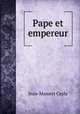 Pape et empereur, Jean-Mamert Cayla 