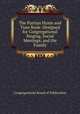 The Puritan Hymn and Tune Book: Designed for Congregational Singing, Social Meetings, and the Family, Congregational Board of Publication 