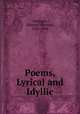 Poems, Lyrical and Idyllic, Stedman, Edmund Clarence, 1833-1908 