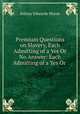 Premium Questions on Slavery, Each Admitting of a Yes Or No Answer: Each Admitting of a Yes Or ., Sidney Edwards Morse 