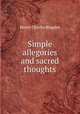 Simple allegories and sacred thoughts, Henry Charles Blagden 