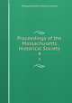 Proceedings of the Massachusetts Historical Society. 4, Massachusetts historical society 