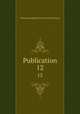 Publication. 12, Palaeontographical Society (Great Britain) 