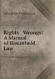 Rights & Wrongs: A Manual of Household Law, Albany de Fonblanque 