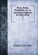 Paris, Rome, Jrusalem: ou, La question religieuse au XIXe sicle. 2, Joseph Salvador 