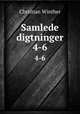 Samlede digtninger. 4-6, Christian Winther 