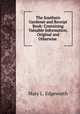 The Southern Gardener and Receipt Book: Containing Valuable Information, Original and Otherwise ., Mary L. Edgeworth 