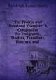 The Prairie and Overland Traveller: A Companion for Emigrants, Traders, Travellers, Hunters, and ., Randolph Barnes Marcy 