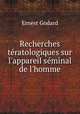 Recherches teratologiques sur l