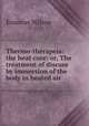 Thermo-therapeia: the heat cure: or, The treatment of disease by immersion of the body in heated air, Erasmus Wilson 