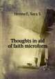 Thoughts in aid of faith microform, Sara S. Hennell 