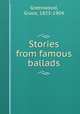 Stories from famous ballads, Greenwood, Grace, 1823-1904 