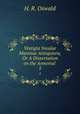 Vestigia Insulae Manniae Antiquiora, Or A Dissertation on the Armorial .. 5, H. R. Oswald 