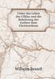 Ueber das Leben des Ulfilas und die Bekehrung der Gothen Sum Christenthum, Wilhelm Bessell 