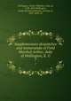 Supplementary despatches and memoranda of Field Marshal Arthur, duke of Wellington, K. G. 7, Wellington, Arthur Wellesley, Duke of, 1769-1852,Wellington, Arthur Richard Wellesley, 2d Duke of, 1807-1884, ed 