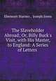 The Slaveholder Abroad; Or, Billy Buck